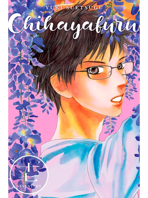 Title details for Chihayafuru, Volume 17 by Yuki Suetsugu - Available